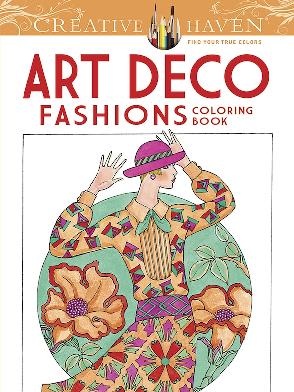 Creative Haven Art Deco Fashions Coloring Book by Ming-ju Sun, Paperback | Indigo Chapters