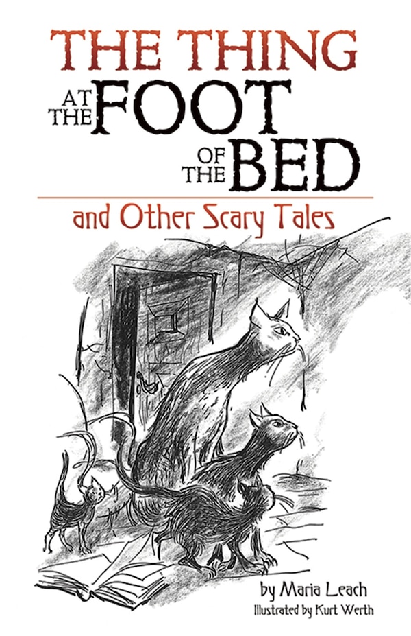 The Thing at the Foot of the Bed and Other Scary Tales by Maria Leach, Paperback | Indigo Chapters