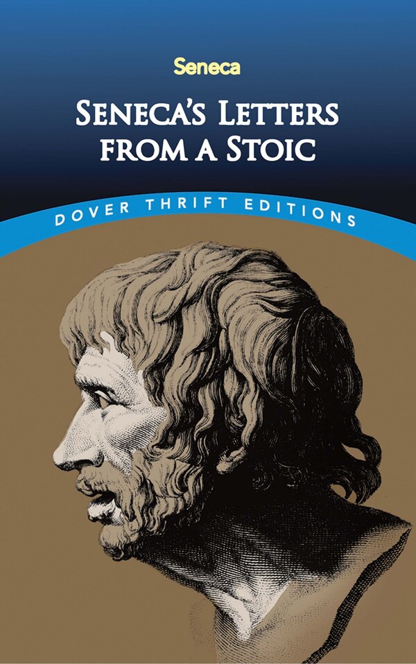 Seneca's Letters from a Stoic by Lucius Annaeus Seneca, Paperback | Indigo Chapters