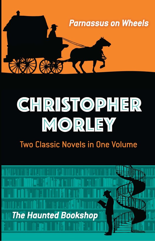 Christopher Morley: Two Classic Novels in One Volume, Paperback | Indigo Chapters