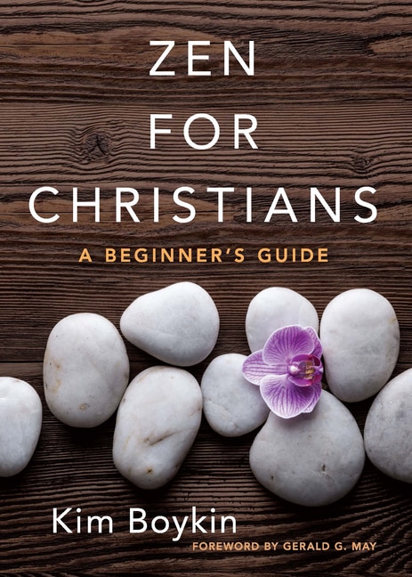 Zen for Christians by Kim Boykin, Hardcover | Indigo Chapters