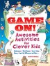 Game On Awesome Activities for Clever Kids by Patrick Merrell, Paperback | Indigo Chapters