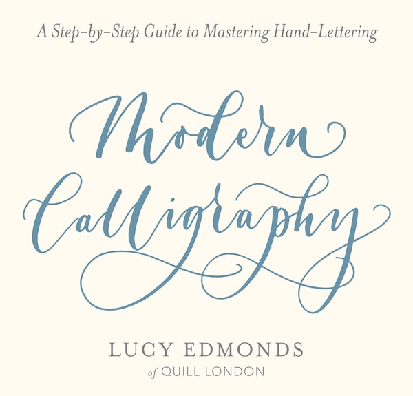 Modern Calligraphy by Lucy Edmonds, Paperback | Indigo Chapters