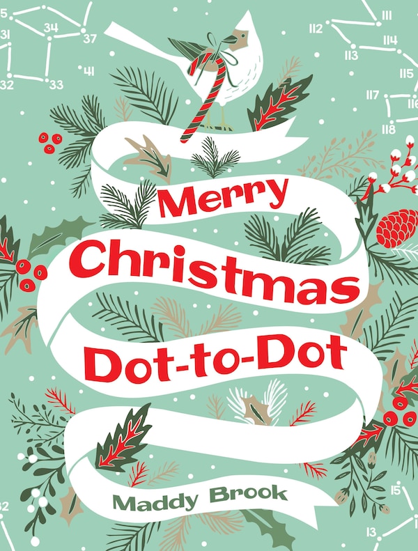 Merry Christmas Dot-To-Dot Coloring Book by Maddy Brook, Paperback | Indigo Chapters
