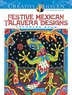Creative Haven Festive Mexican Talavera Designs Coloring Book by Marjorie Sarnat, Paperback | Indigo Chapters