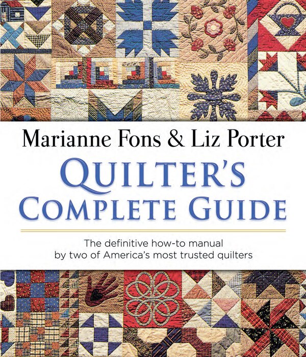 Quilter's Complete Guide by Marianne Fons, Paperback | Indigo Chapters