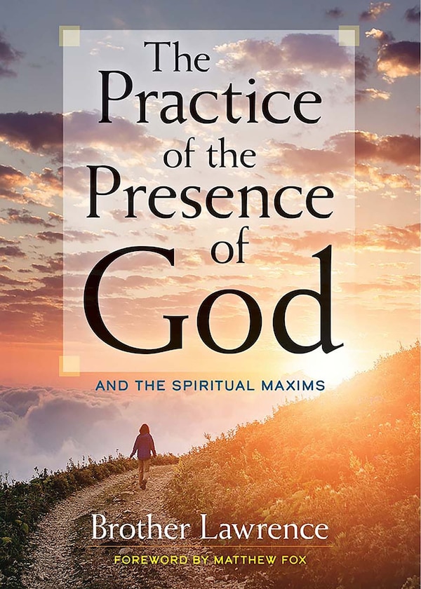 The Practice of the Presence of God by Brother Lawrence, Paperback | Indigo Chapters