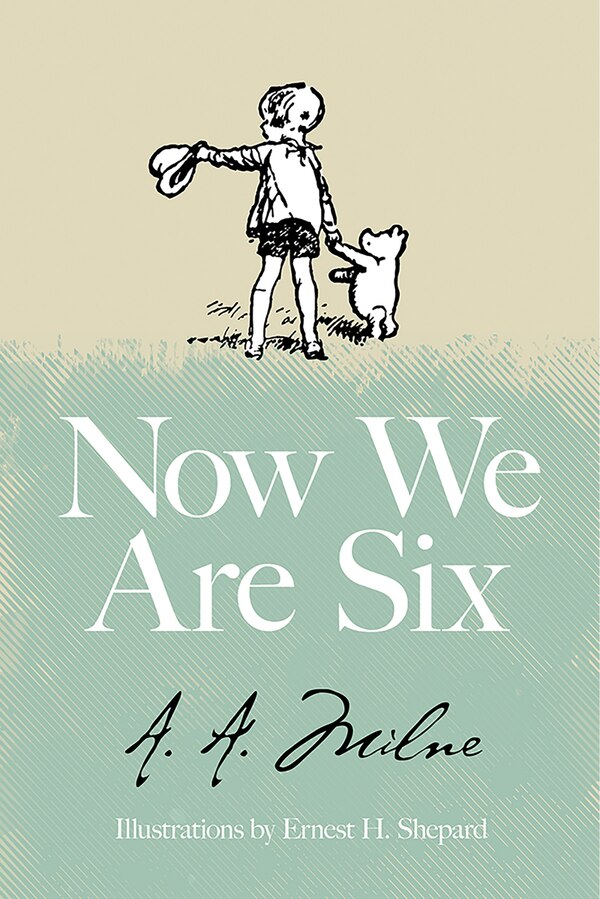 Now We Are Six by A A Milne, Hardcover | Indigo Chapters