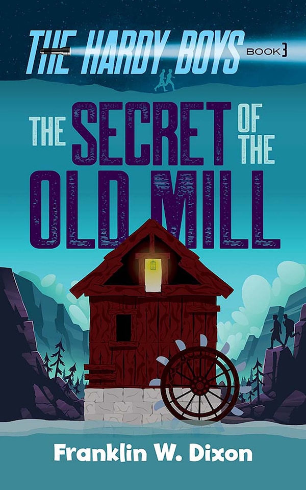 The Secret of the Old Mill by Franklin W Dixon, Paperback | Indigo Chapters