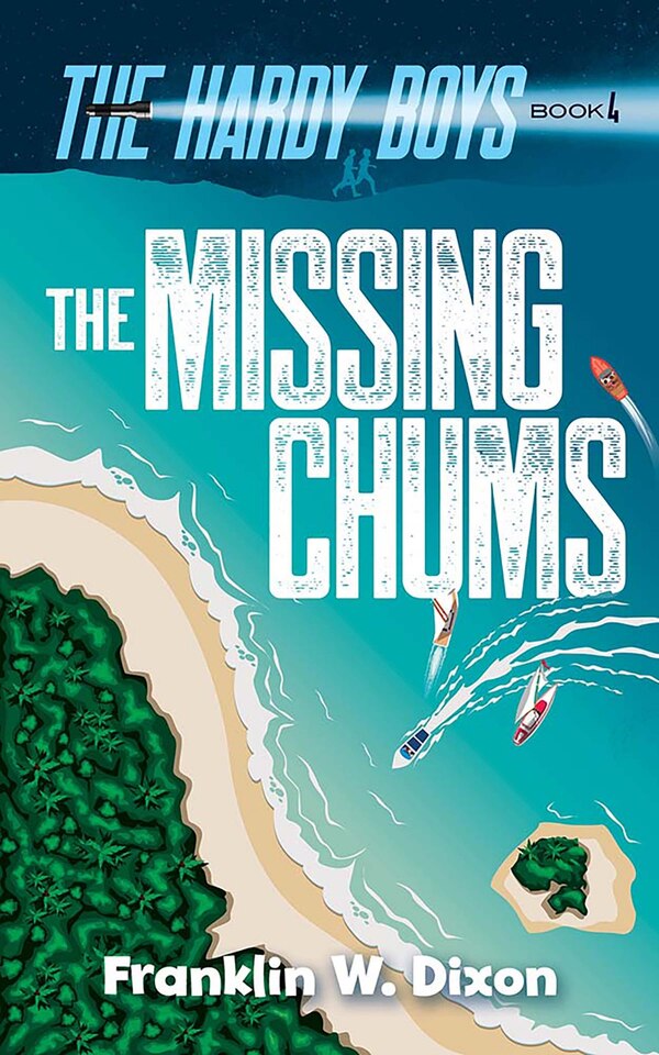 The Missing Chums by Franklin W Dixon, Paperback | Indigo Chapters