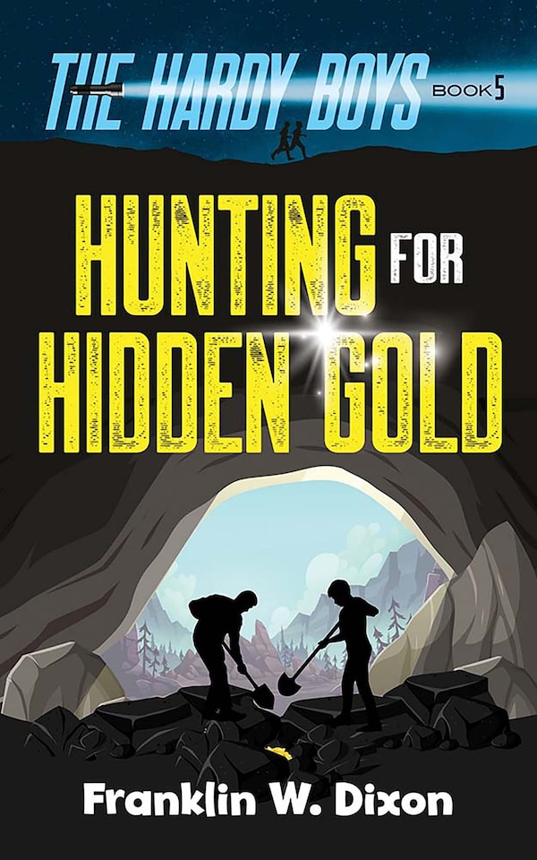 Hunting for Hidden Gold by Franklin W Dixon, Paperback | Indigo Chapters