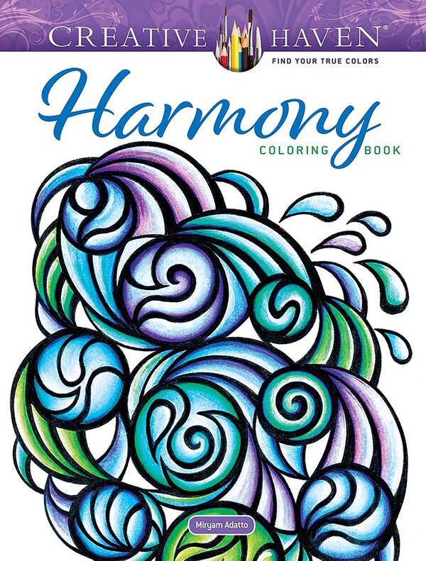 Creative Haven Harmony Coloring Book by Miryam Adatto, Paperback | Indigo Chapters