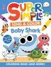 Super Simple Sing & Color: Baby Shark Coloring Book by Super Simple & Dover Publications, Paperback | Indigo Chapters