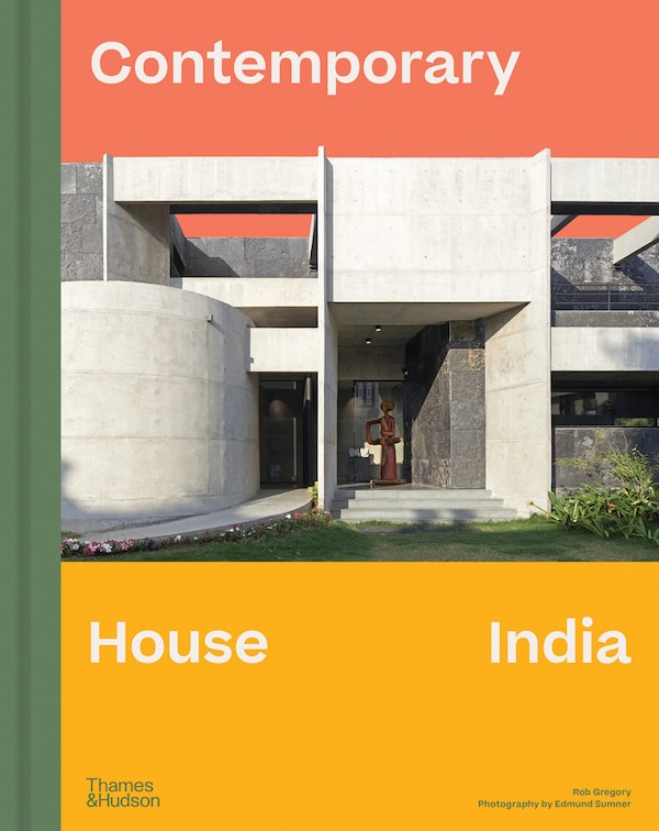 Contemporary House India by Robert Gregory, Hardcover | Indigo Chapters