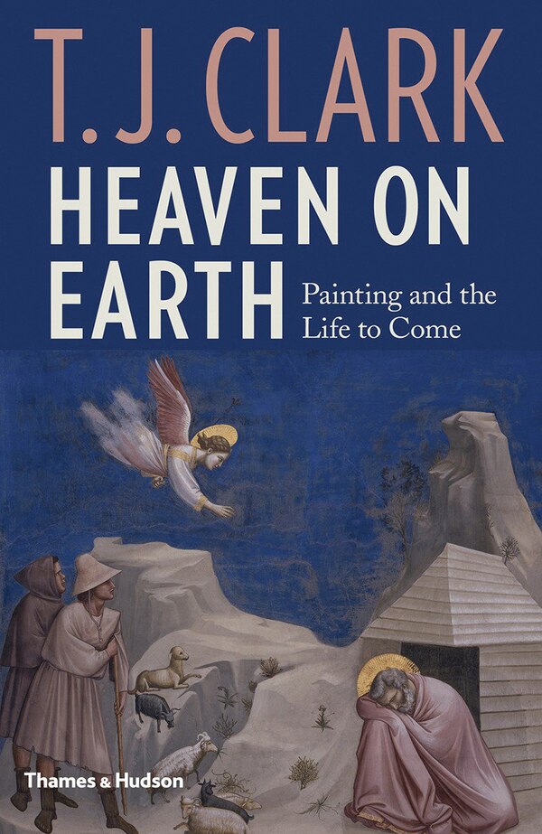 Heaven On Earth by T.j. Clark, Hardcover | Indigo Chapters