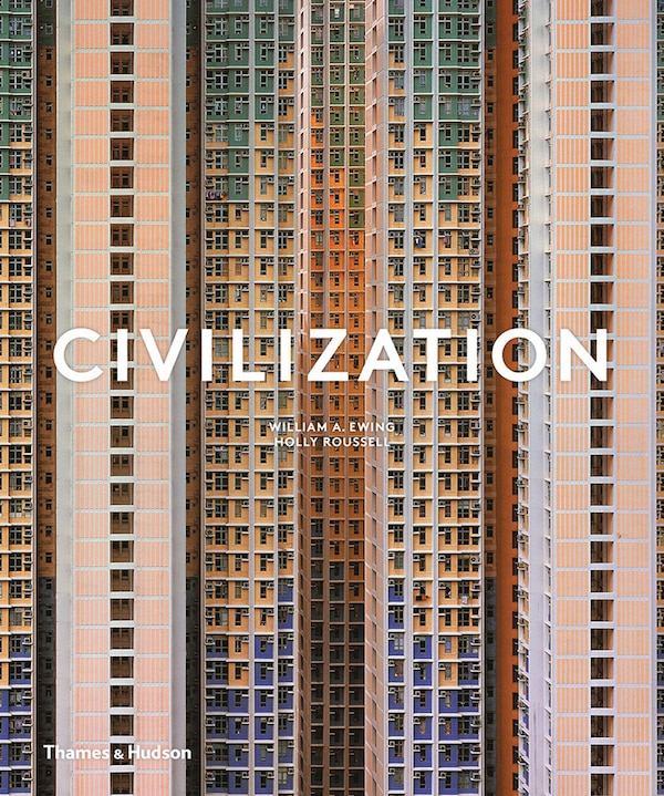 Civilization by William A Ewing, Hardcover | Indigo Chapters