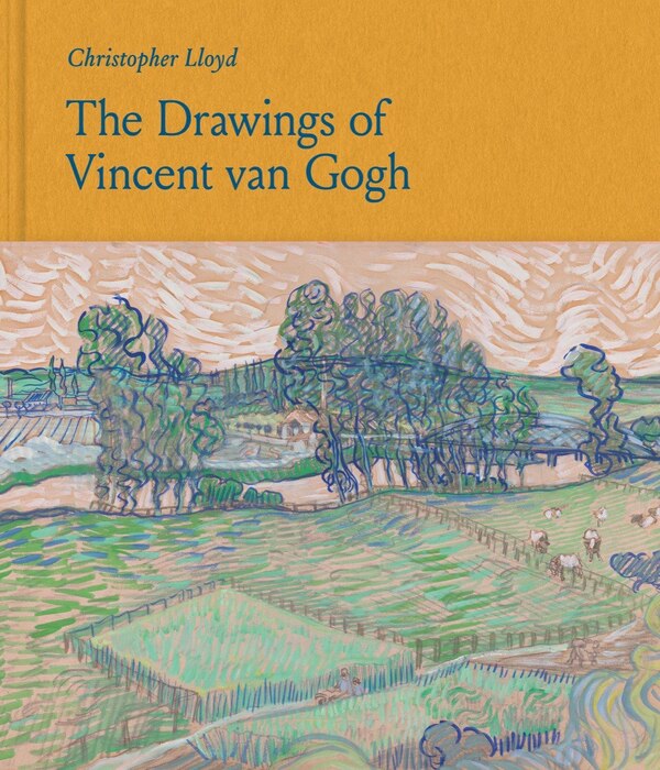 The Drawings of Vincent van Gogh by Christopher Lloyd, Hardcover | Indigo Chapters