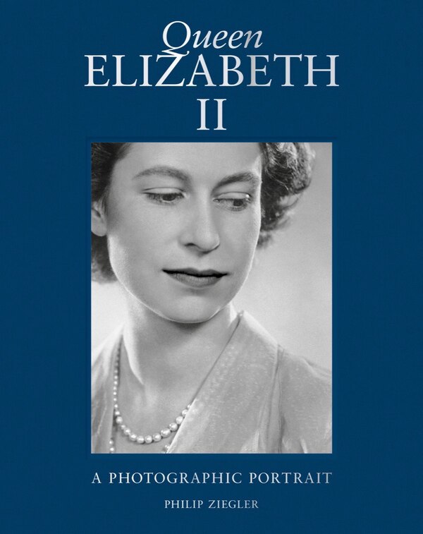 Queen Elizabeth II by Phillip Ziegler, Hardcover | Indigo Chapters