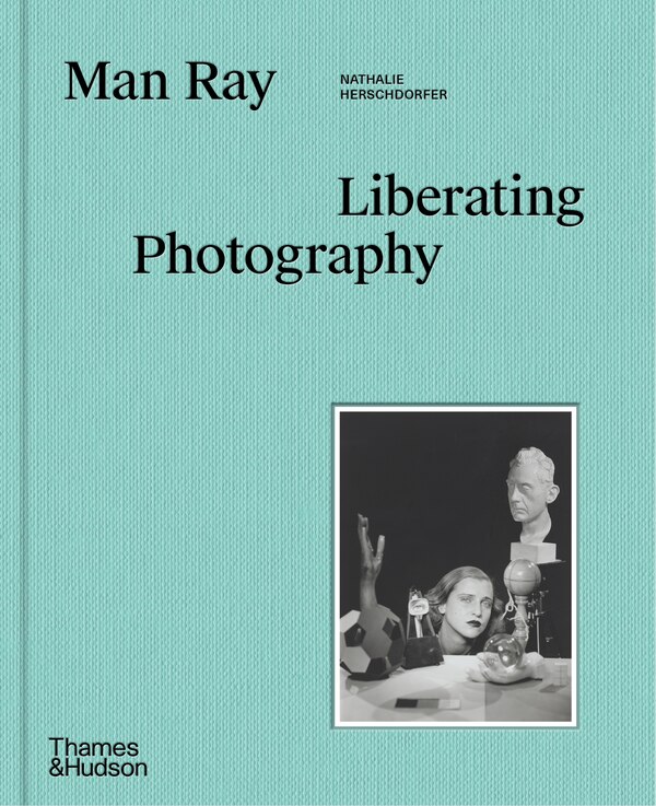 Man Ray by Nathalie Herschdorfer, Hardcover | Indigo Chapters