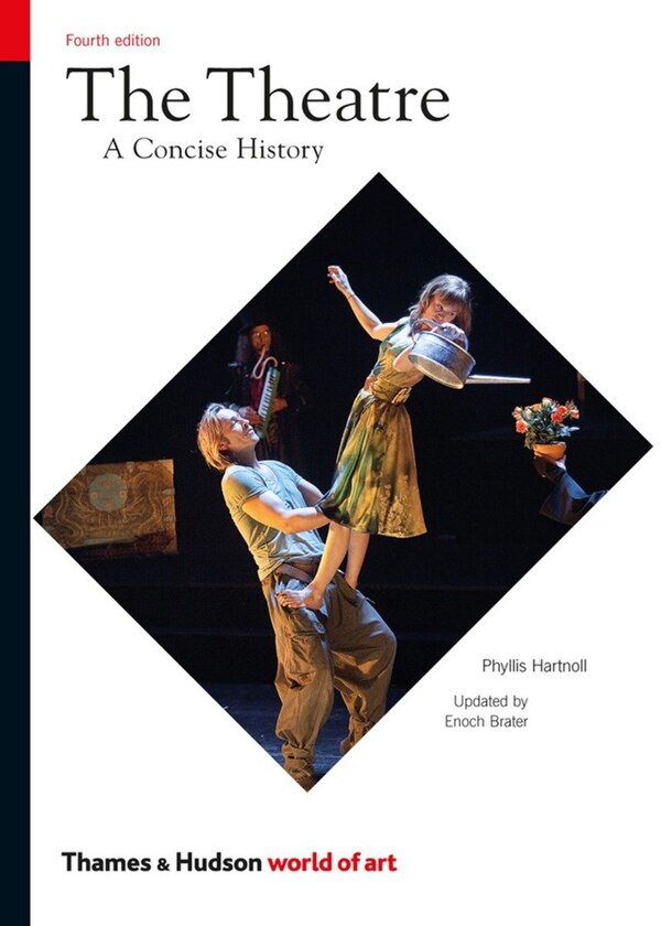 The Theatre Fourth Edition by Phyllis Hartnoll, Paperback | Indigo Chapters