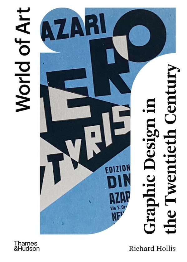 Graphic Design In The Twentieth Century by Richard Hollis, Paperback | Indigo Chapters