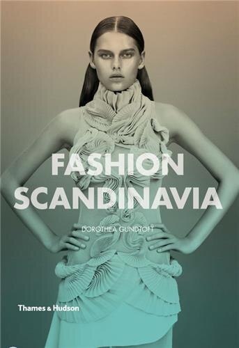 Fashion Scandinavia by Dorothea Gundtoft, Paperback | Indigo Chapters