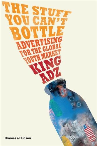 The Stuff You Can't Bottle by King Adz, Paperback | Indigo Chapters