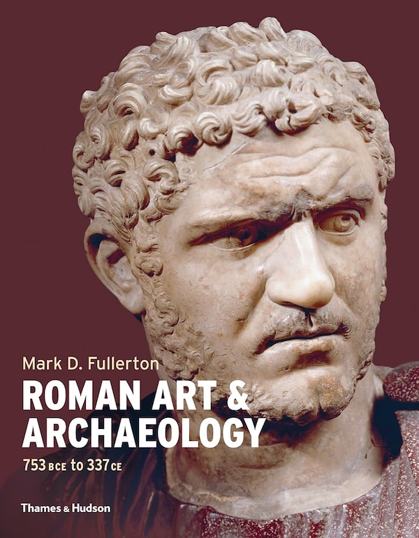 Roman Art and Archaeology by Mark Fullerton, Paperback | Indigo Chapters