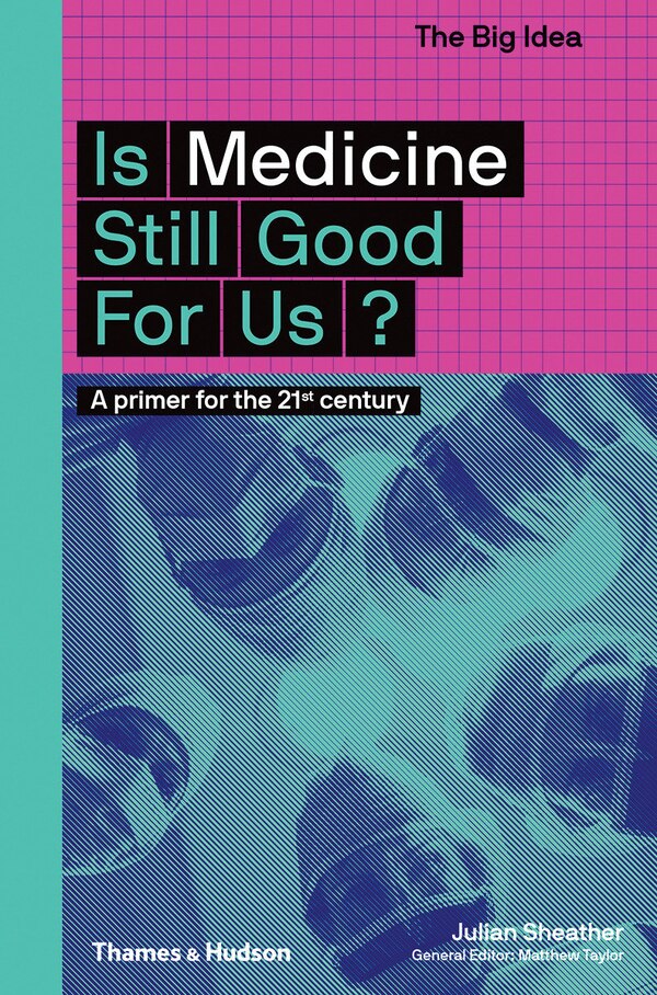 Is Medicine Still Good For Us? by Julian Sheather, Paperback | Indigo Chapters