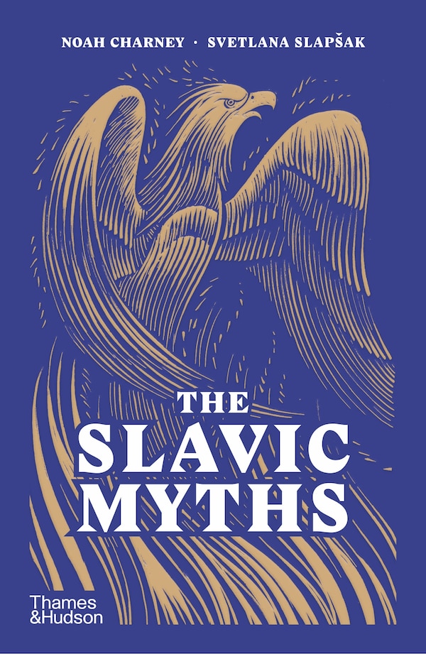 The Slavic Myths by Noah Charney, Paperback | Indigo Chapters