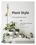 Plant Style by Alana Langan, Hardcover | Indigo Chapters
