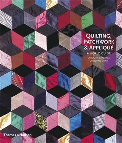 Quilting Patchwork And Applique by Caroline Crabtree, Hardcover | Indigo Chapters