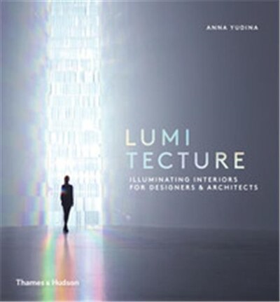 Lumitecture by Anna Yudina, Hardcover | Indigo Chapters