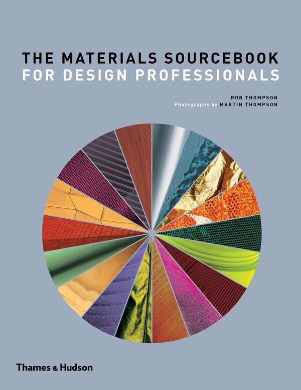 The Materials Sourcebook For Design Professionals by Rob Thompson, Hardcover | Indigo Chapters