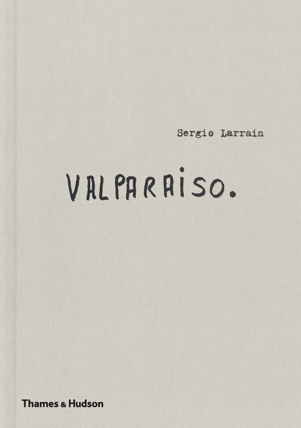 Sergio Larrain, Hardcover | Indigo Chapters