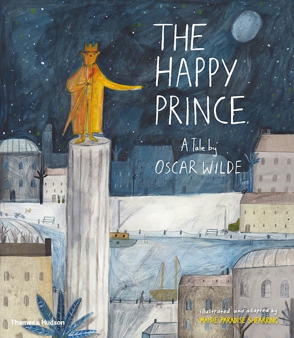 The Happy Prince by Maisie Paradise Shearring, Hardcover | Indigo Chapters