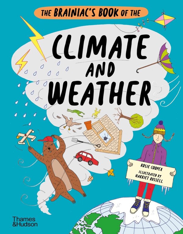 The Brainiac's Book of the Climate and Weather by Rosie Cooper, Hardcover | Indigo Chapters