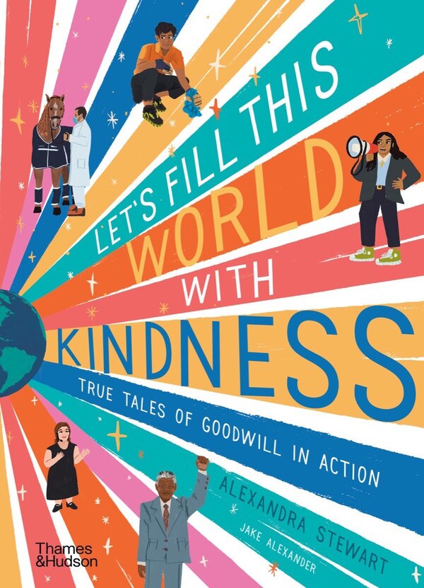 Let's Fill This World with Kindness by Alexandra Stewart, Hardcover | Indigo Chapters