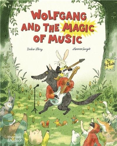 Wolfgang and the Magic of Music by Didier Lévy, Picture Books | Indigo Chapters