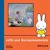 Miffy and the Impressionists by Dick Bruna, Hardcover | Indigo Chapters