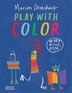 Play with Color by Marion Deuchars, Paperback | Indigo Chapters