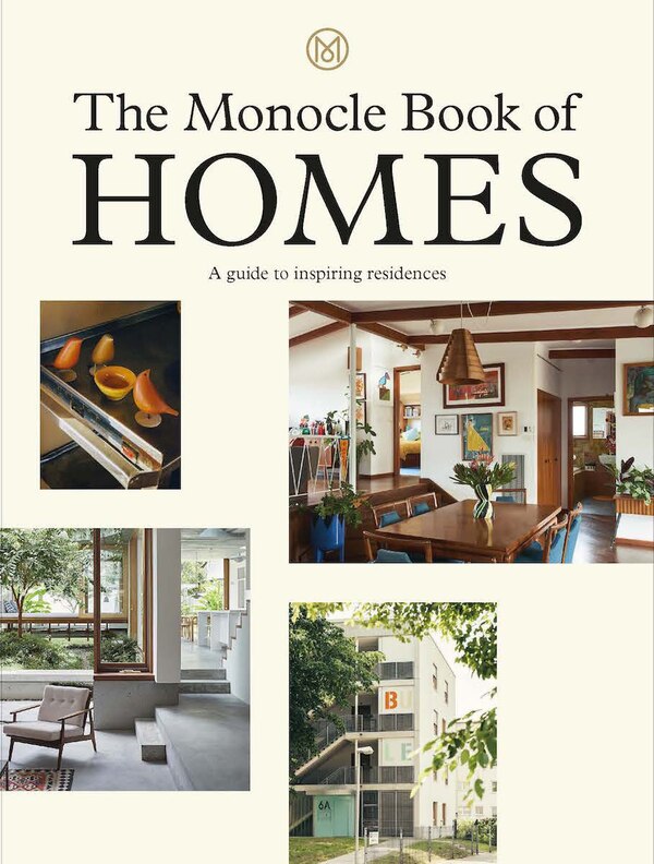 The Monocle Book Of The Home by Tyler Brule, Hardcover | Indigo Chapters