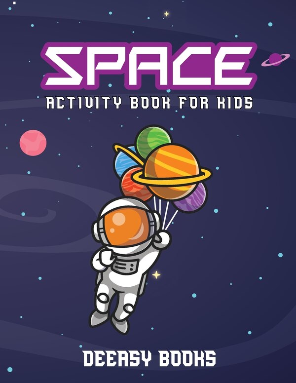 Space Activity Book for Kids by Deeasy B, Paperback | Indigo Chapters