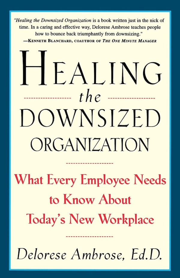 Healing the Downsized Organization by Delorese Ambrose, Paperback | Indigo Chapters