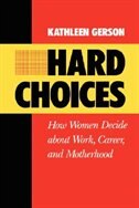 Hard Choices by Kathleen Gerson, Paperback | Indigo Chapters