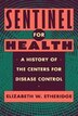 Sentinel for Health by Elizabeth W. Etheridge, Hardcover | Indigo Chapters