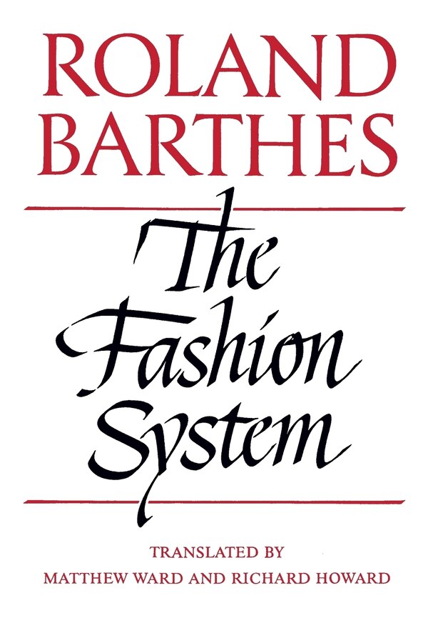 The Fashion System by Roland Barthes, Paperback | Indigo Chapters