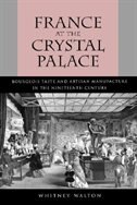 France at the Crystal Palace by Whitney Walton, Hardcover | Indigo Chapters