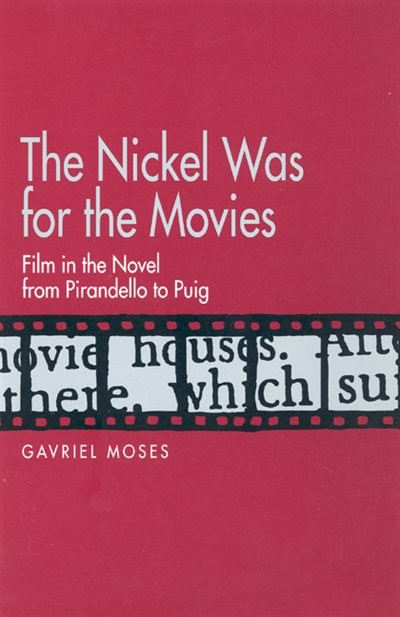 The Nickel Was for the Movies by Gavriel Moses, Hardcover | Indigo Chapters