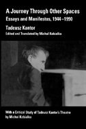 A Journey Through Other Spaces by Tadeusz Kantor, Paperback | Indigo Chapters